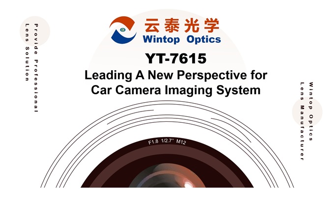 Die Entwicklung der Fahrzeugbildgebungssysteme: Vorstellung des YT-7615-Objektivs von Wintop Optics